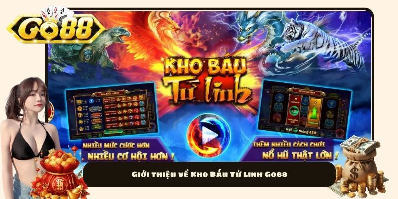 Giới thiệu về Kho Báu Tứ Linh Go88