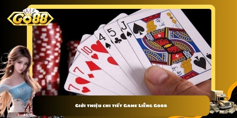 Giới thiệu chi tiết Game Liêng Go88